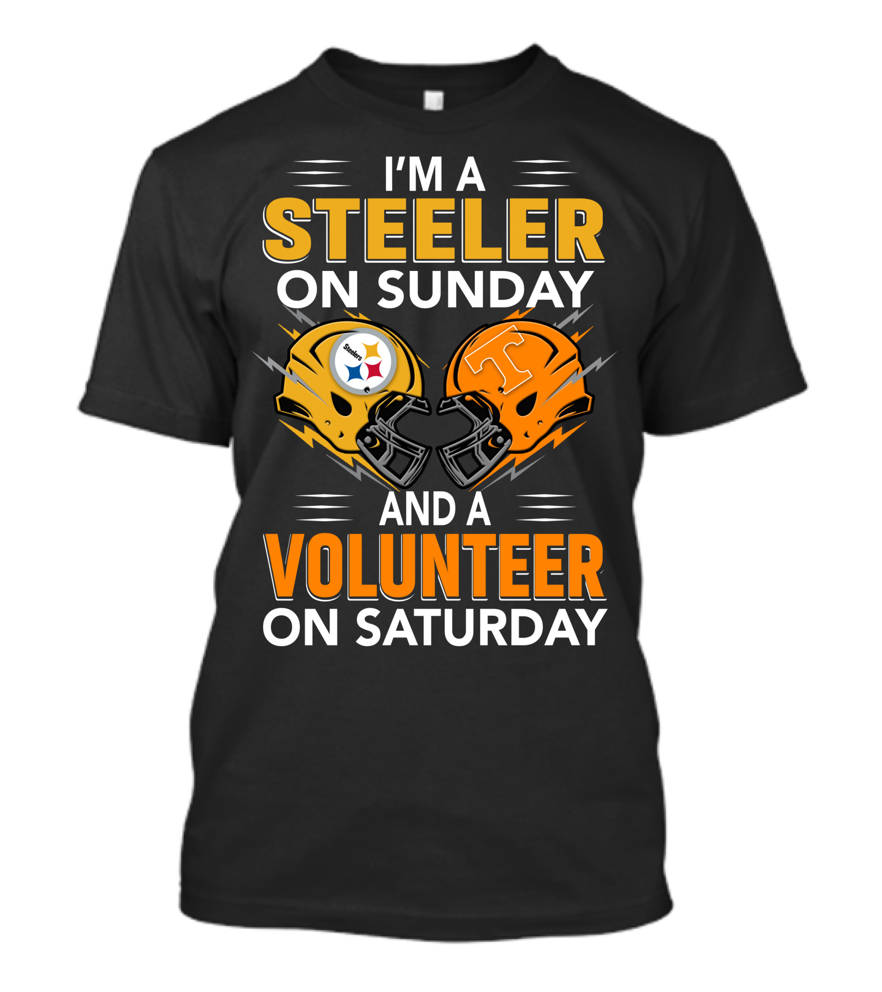 I'm A Steeler On Sunday And A Volunteer On Saturday T-Shirt