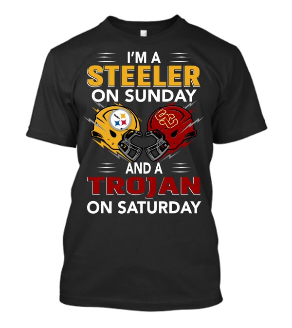 I'm A Steeler On Sunday And A Trojan On Saturday With Helmet T-Shirt