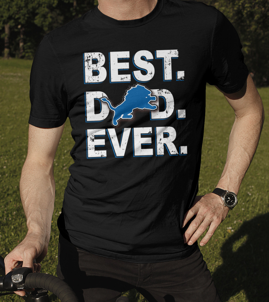 Best Dad Ever Detroit Lions Fan Gear T-Shirt