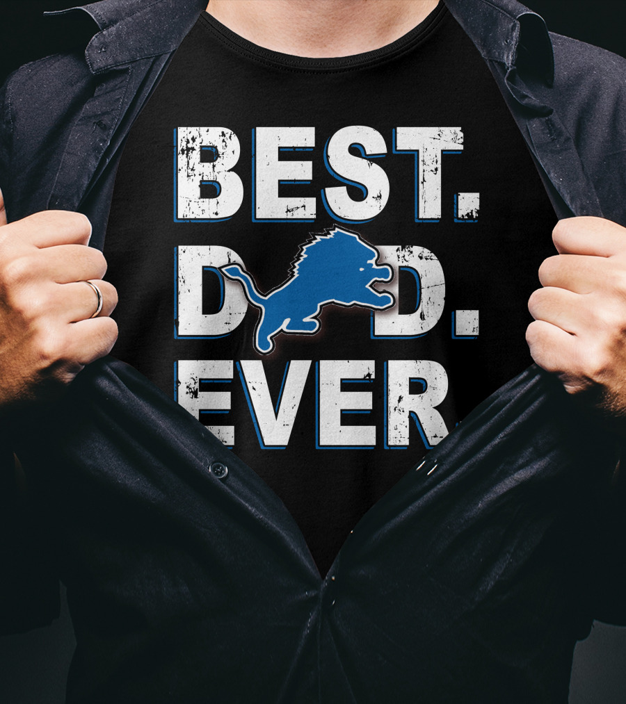 Best Dad Ever Detroit Lions Fan Gear T-Shirt