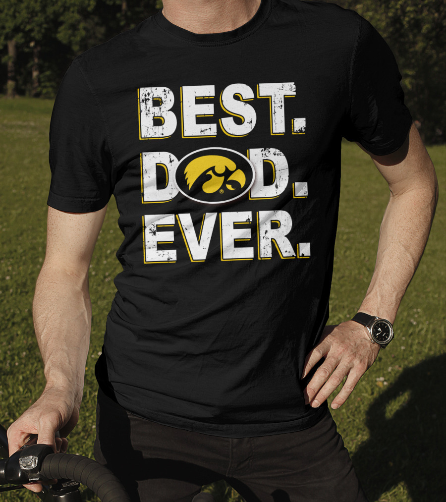 Best Dad Ever Iowa Hawkeyes T-Shirt