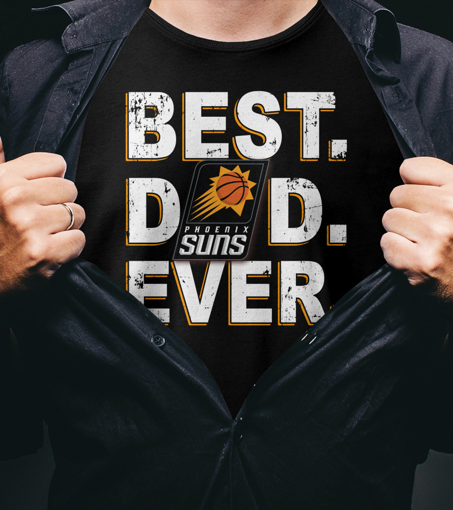Best Dad Ever Phoenix Suns T-Shirt