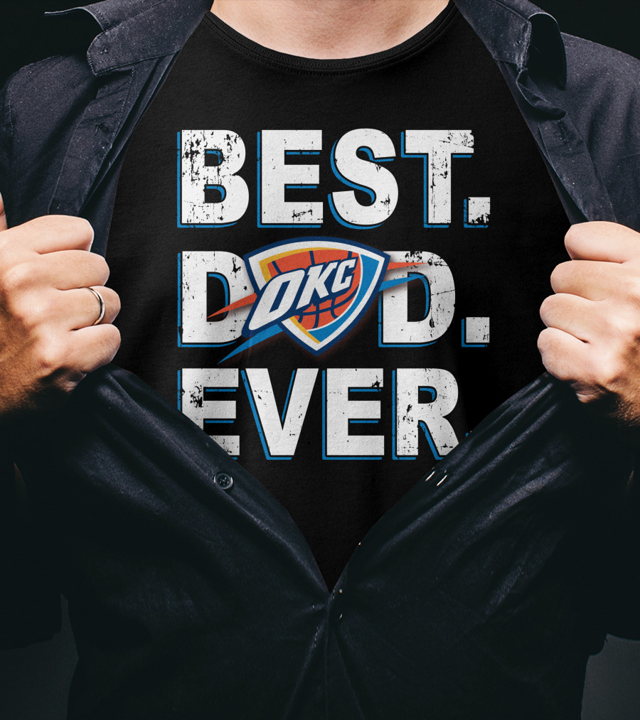 Best Dad Ever Okc Thunder Basketball Father's Day T-Shirt