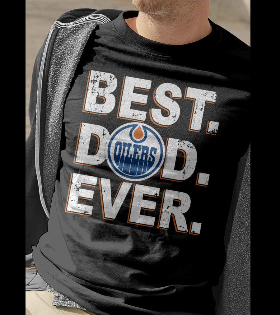 Best Dad Ever Oilers T-Shirt