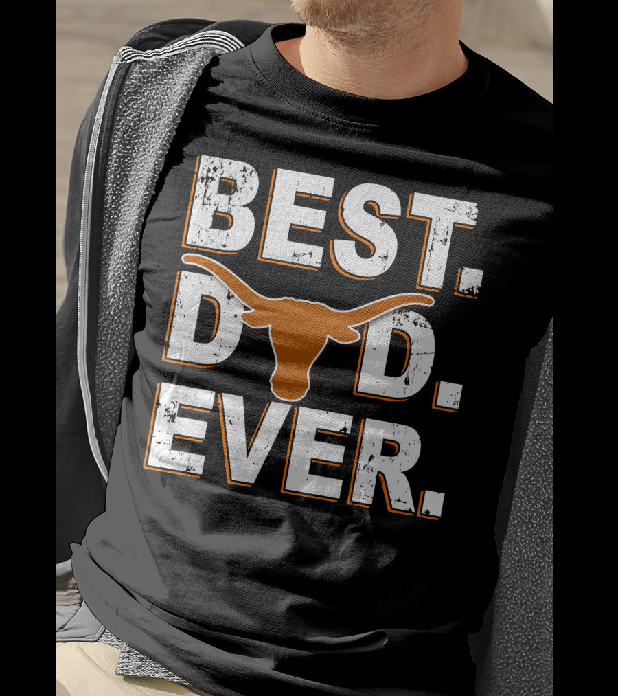 Best Dad Ever Texas Longhorns T-Shirt