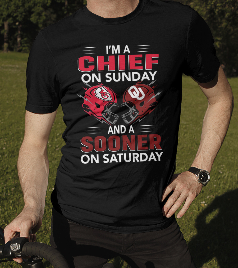 I'm A Chief On Sunday And A Sooner On Saturday T-Shirt