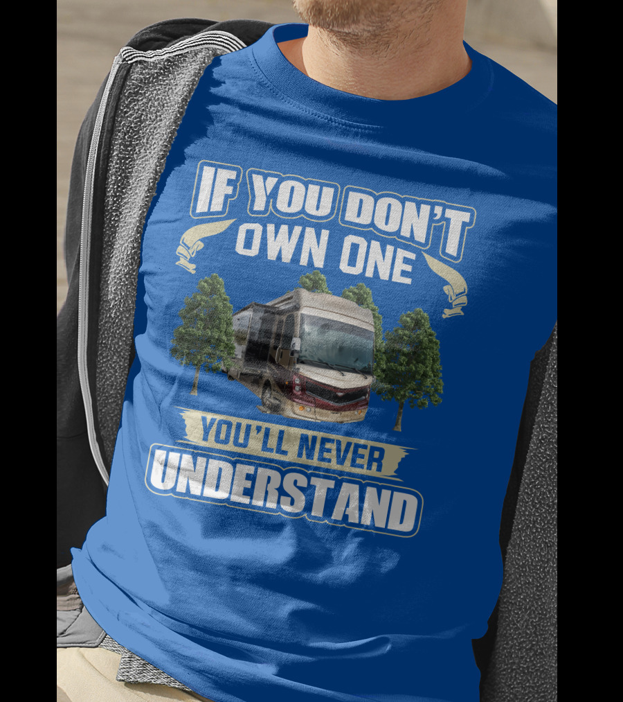 Fleetwood Discovery LXE 40G If You Don't Own One You'll Never Understand T-Shirt