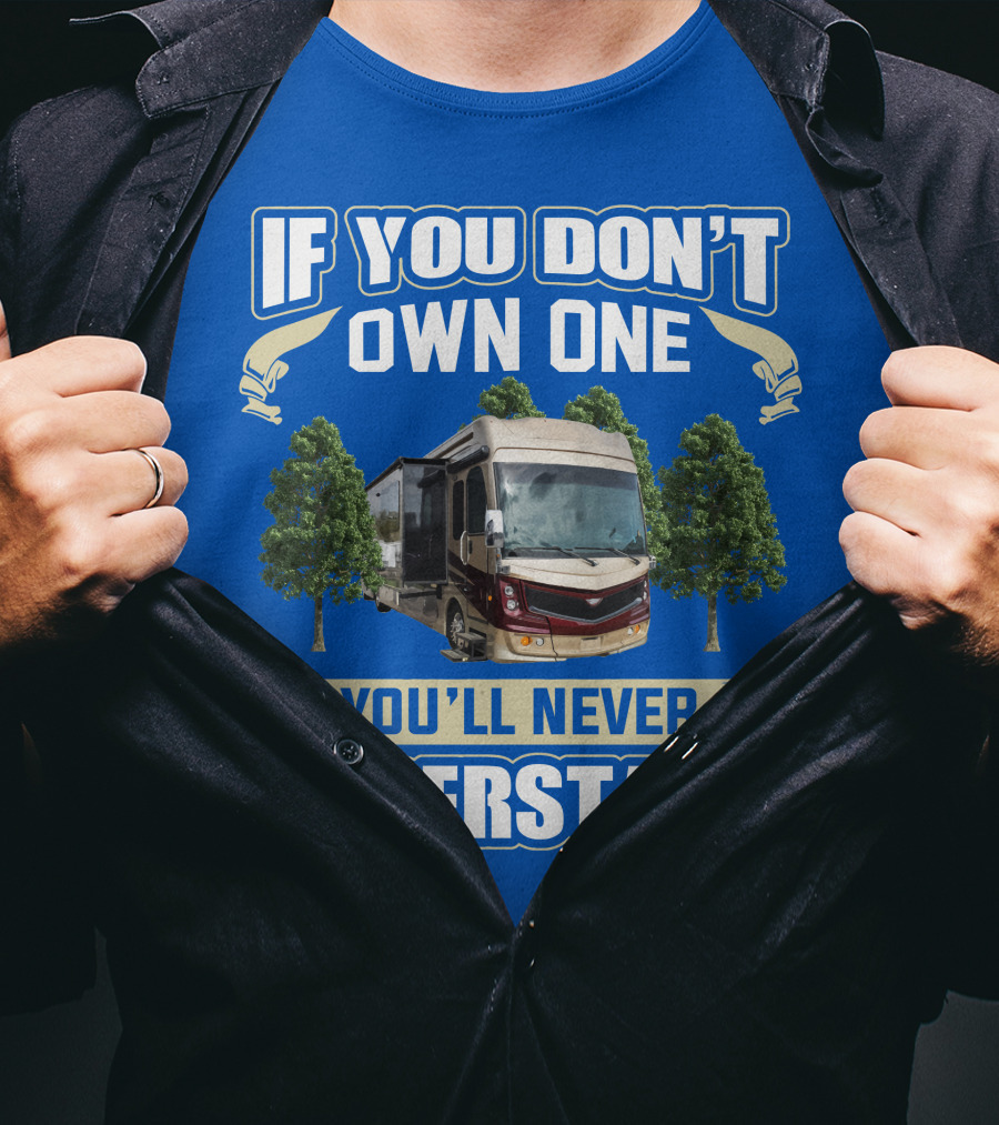 Fleetwood Discovery LXE 40G If You Don't Own One You'll Never Understand T-Shirt