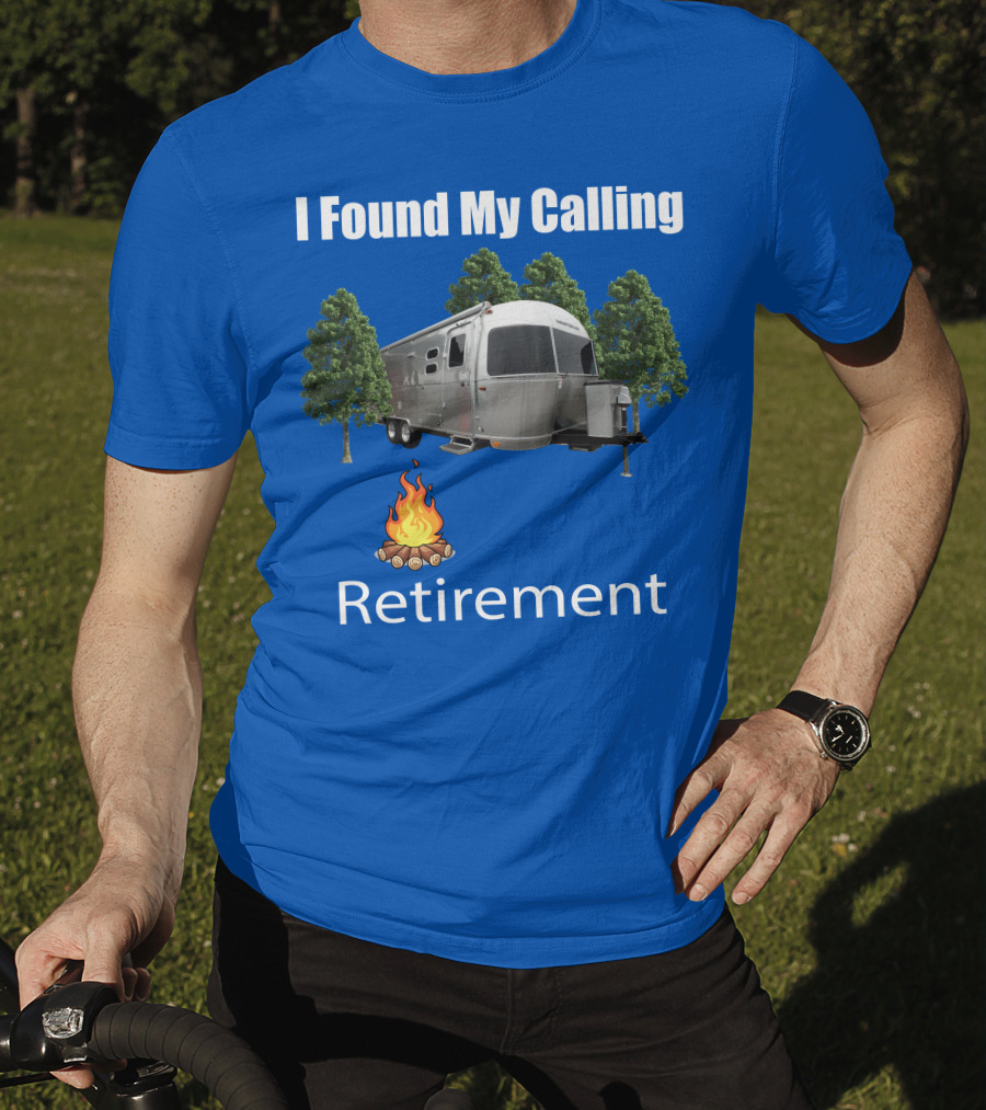 I Found My Calling Airstream Retirement T-Shirt