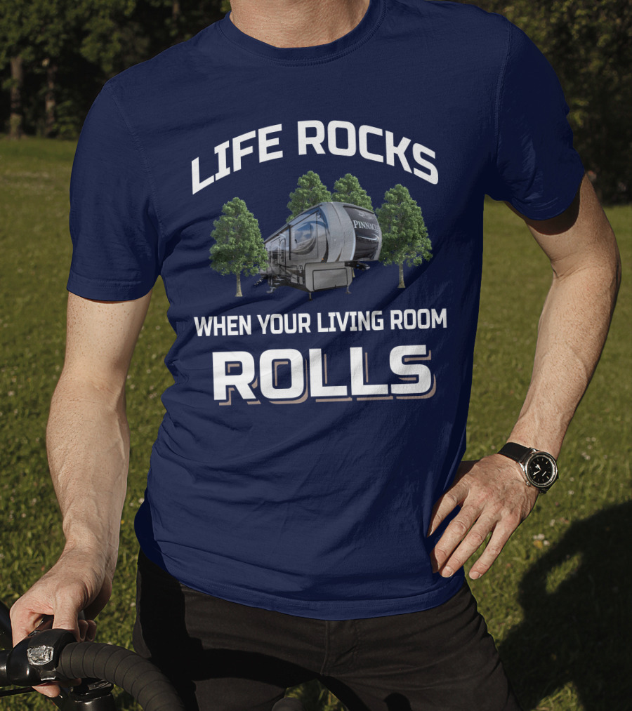 Life Rocks When Your Living Room Rolls Jayco Pinnacle Rv T-Shirt