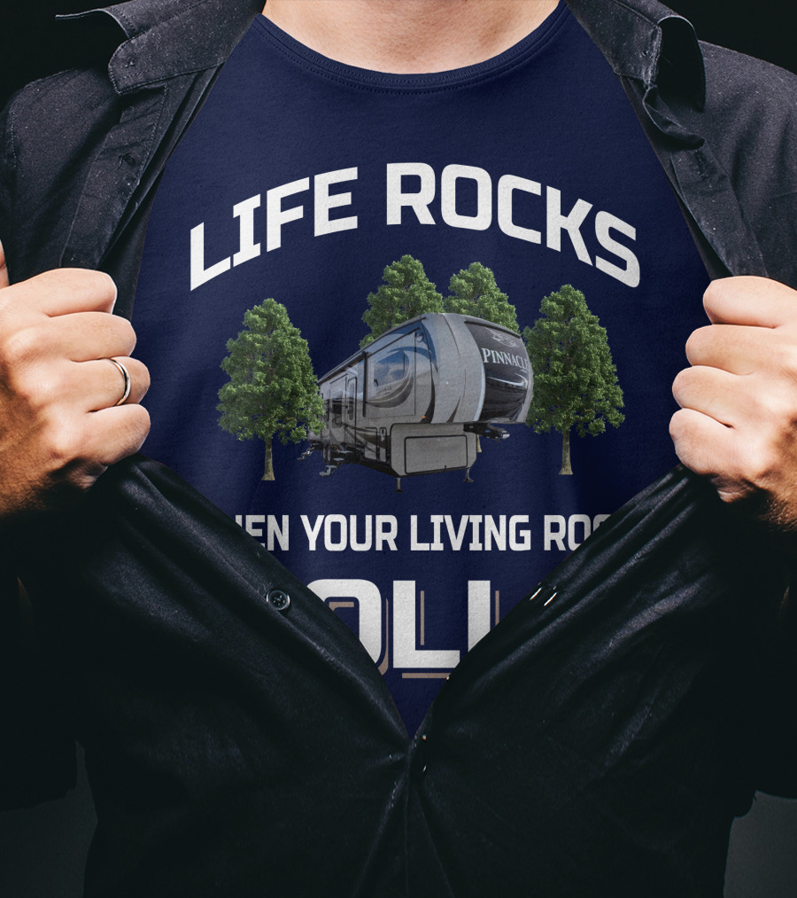 Life Rocks When Your Living Room Rolls Jayco Pinnacle Rv T-Shirt