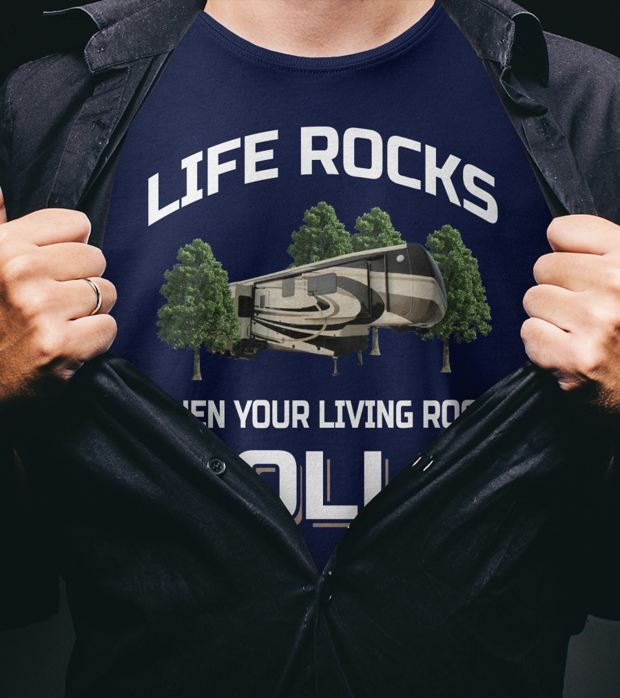 Life Rocks When Your Living Room Rolls Drv Fullhouse Jx450 T-Shirt