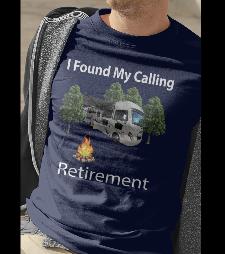 I Found My Calling Retirement Thor ACE Motorhome T-Shirt