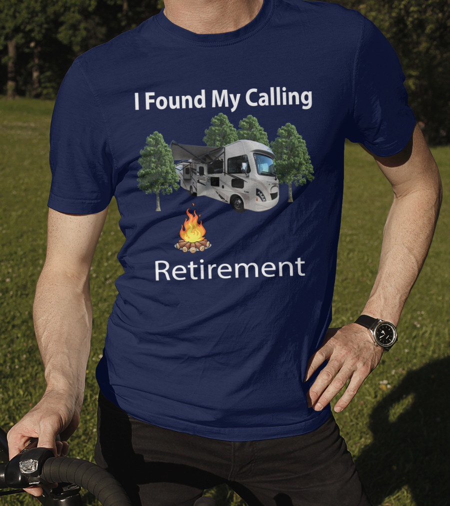 I Found My Calling Retirement Thor ACE Motorhome T-Shirt