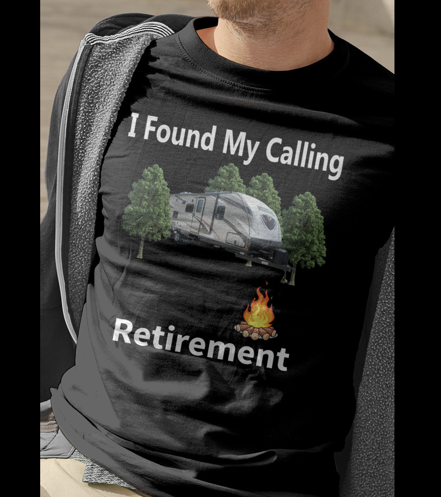 I Found My Calling Heartland Wilderness 2850BH Retirement Camping T-Shirt