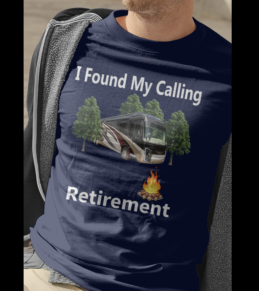 I Found My Calling Entegra Aspire Retirement Adventure T-Shirt