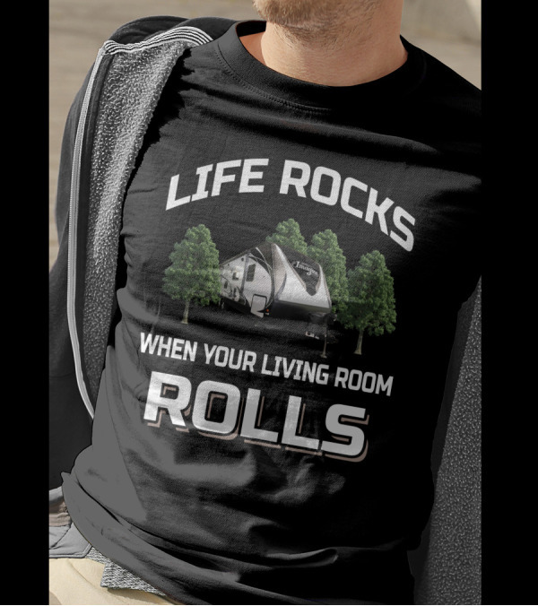 Life Rocks When Your Living Room Rolls Grand Design Imagine 2800b T-Shirt