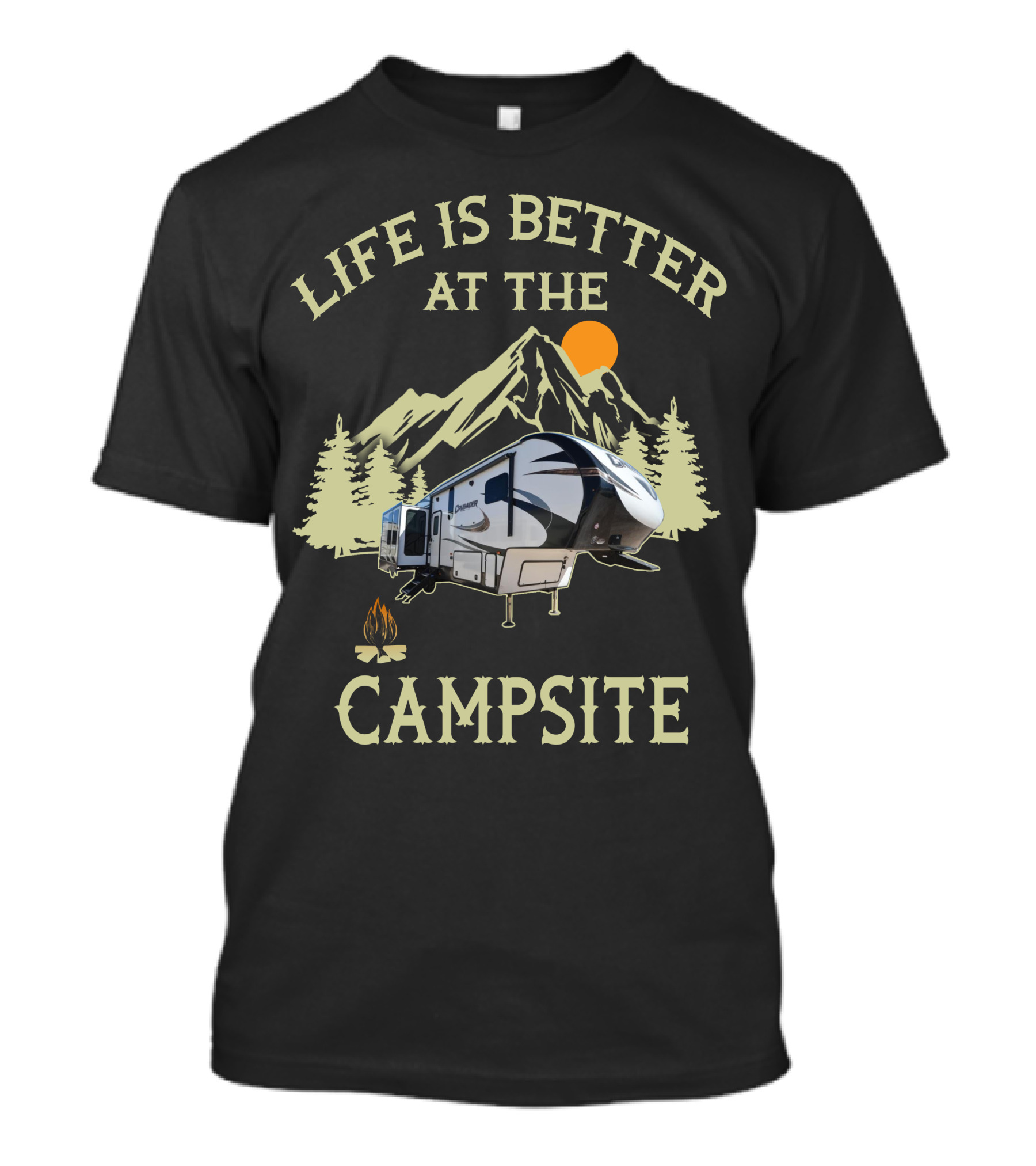 Life Is Better At The Campsite With Primetime RV Adventure In Nature T-Shirt