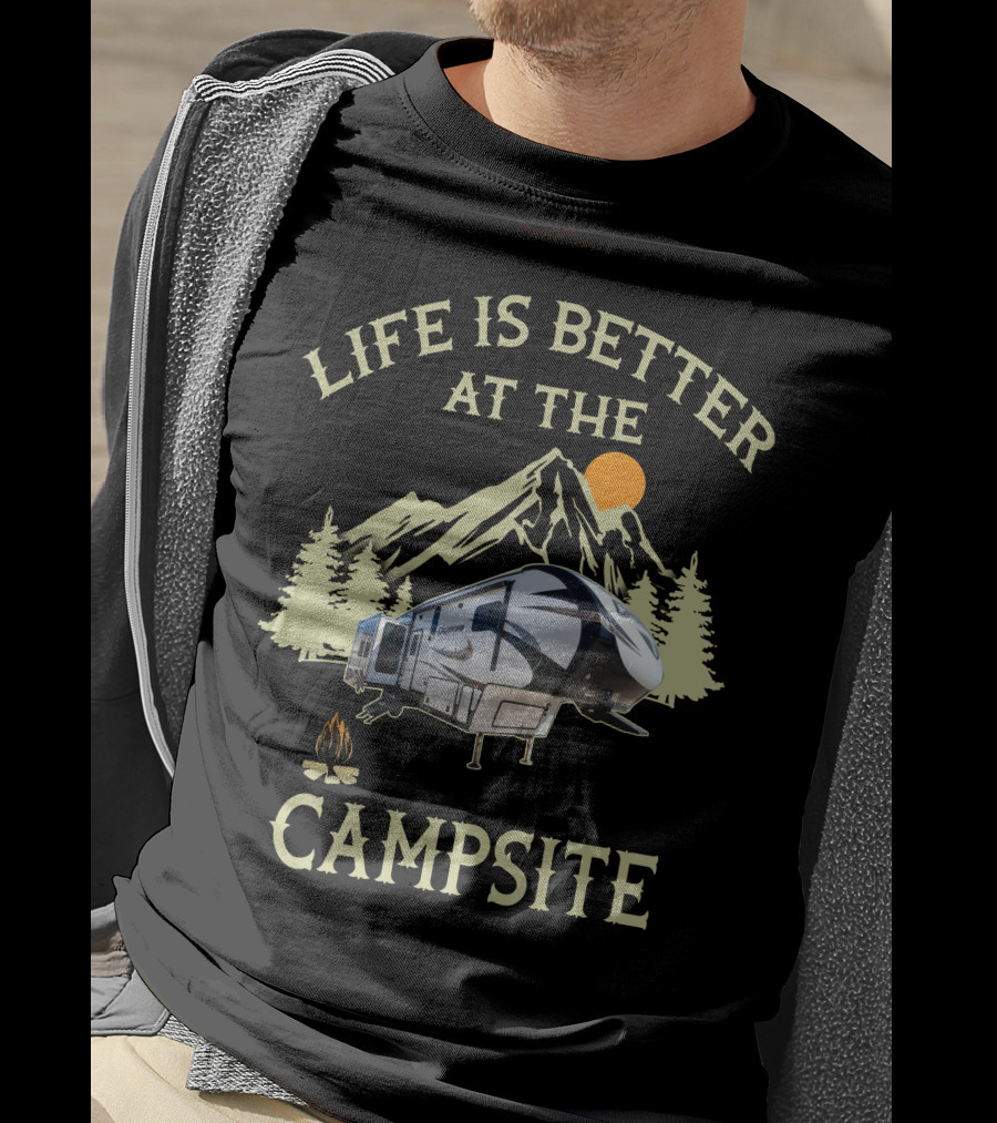 Life Is Better At The Campsite With Primetime RV Adventure In Nature T-Shirt