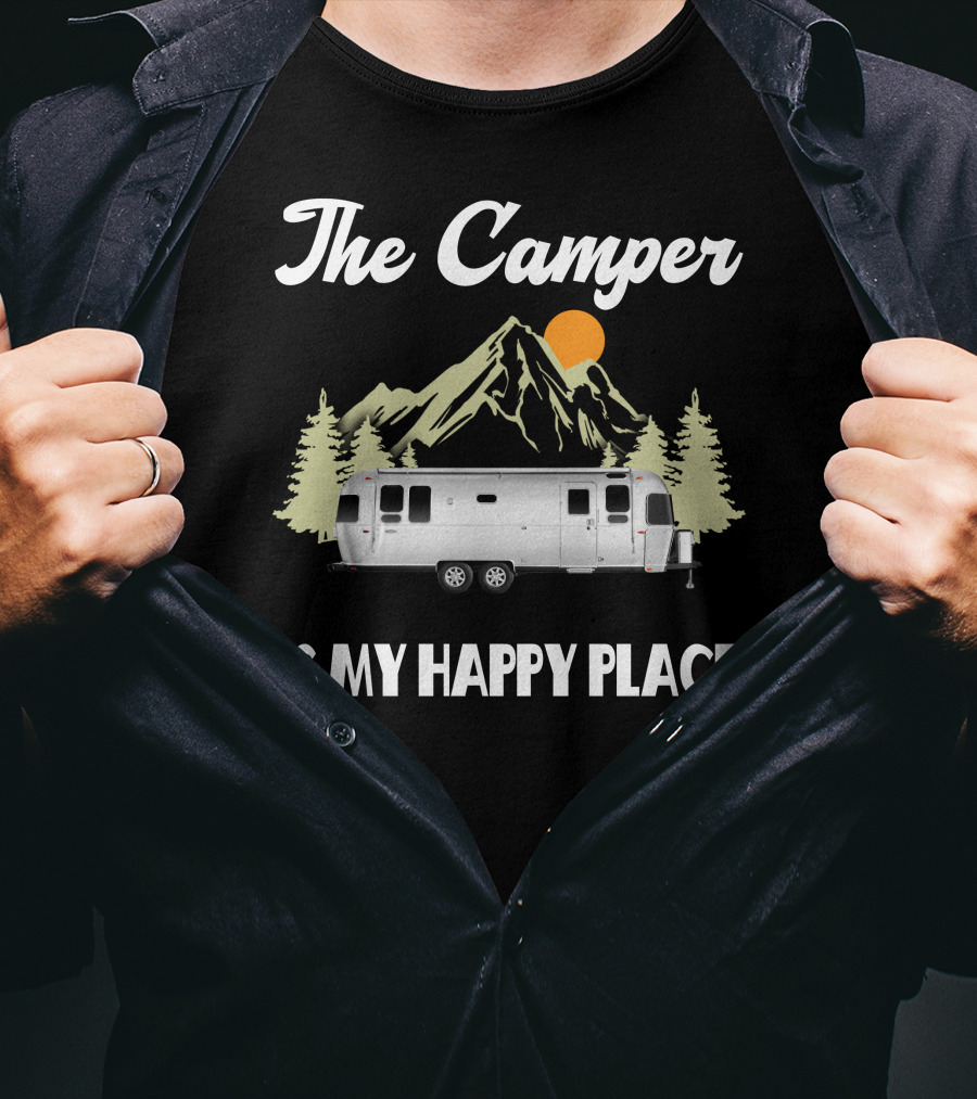 The Camper Is My Happy Place Airstream Camping Spot T-Shirt