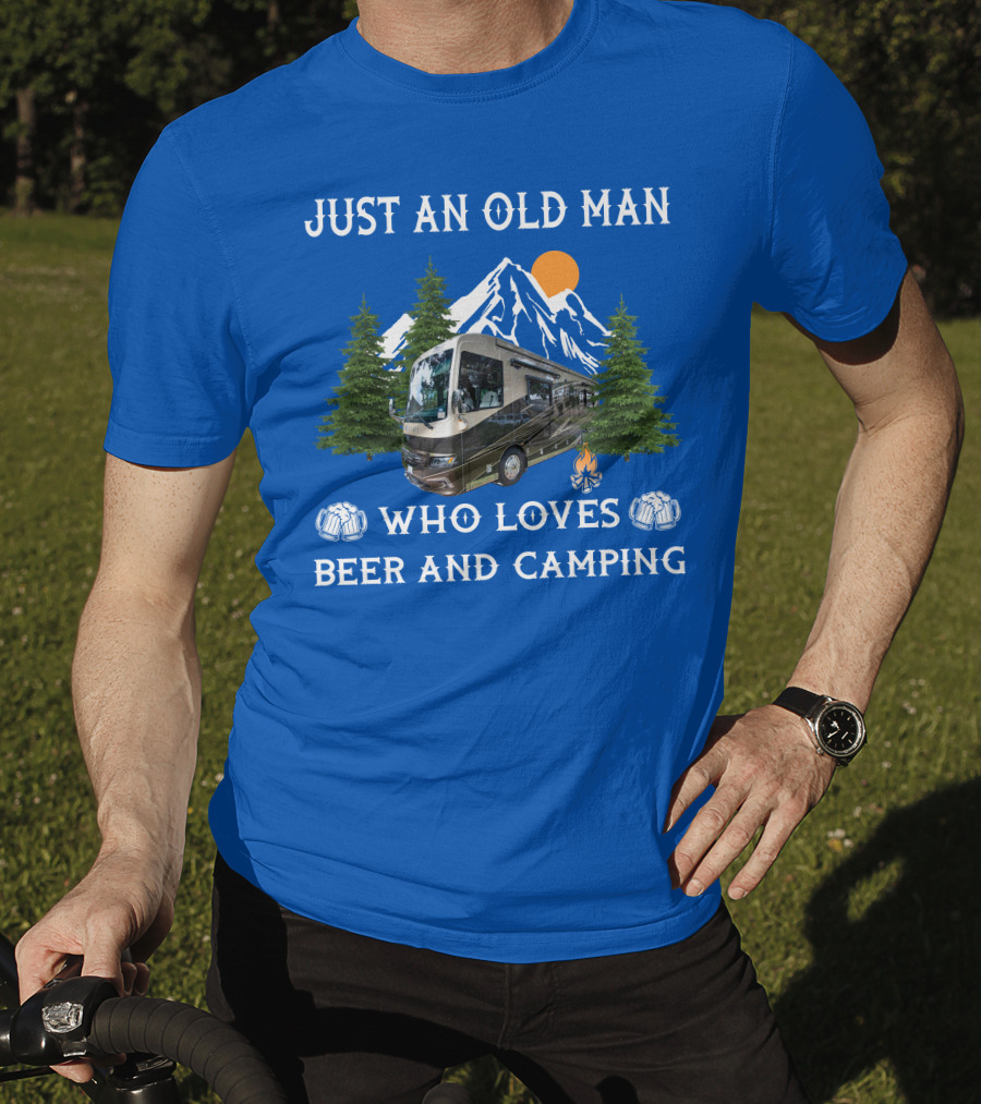 Just An Old Man Who Loves Beer And Camping RV Motorhome T-Shirt