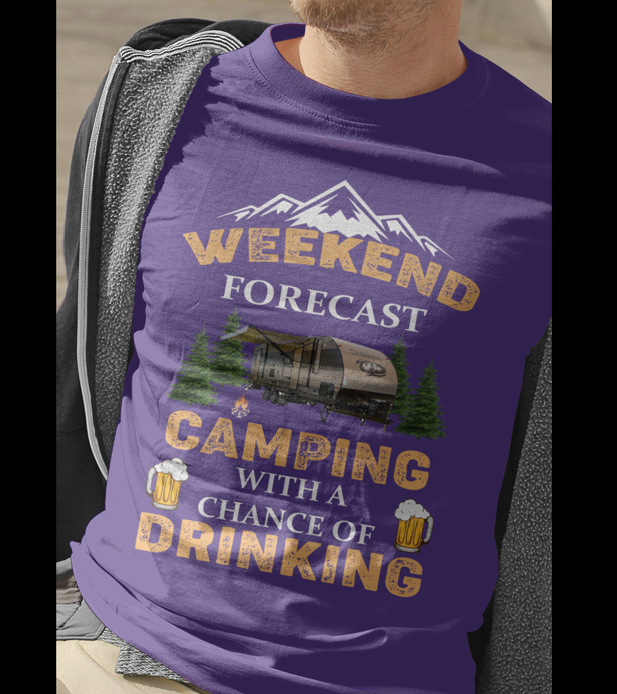 Weekend Forecast Camping With A Chance Of Drinking Cherokee RV T-Shirt