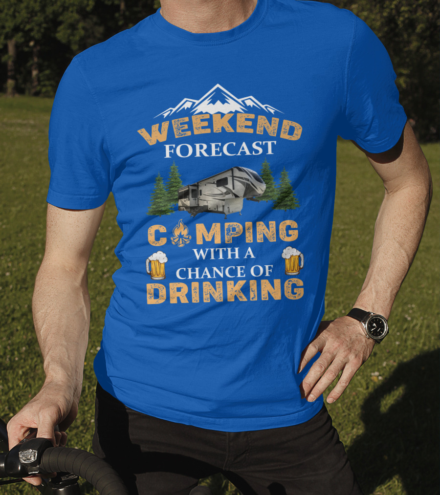 Weekend Forecast Camping With A Chance Of Drinking Grand Design Solitude 3950BH T-Shirt