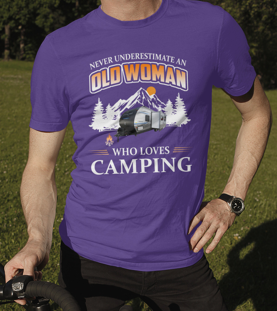 Never Underestimate An Old Woman Who Loves Camping Coachmen Catalina Travel Trailer T-Shirt