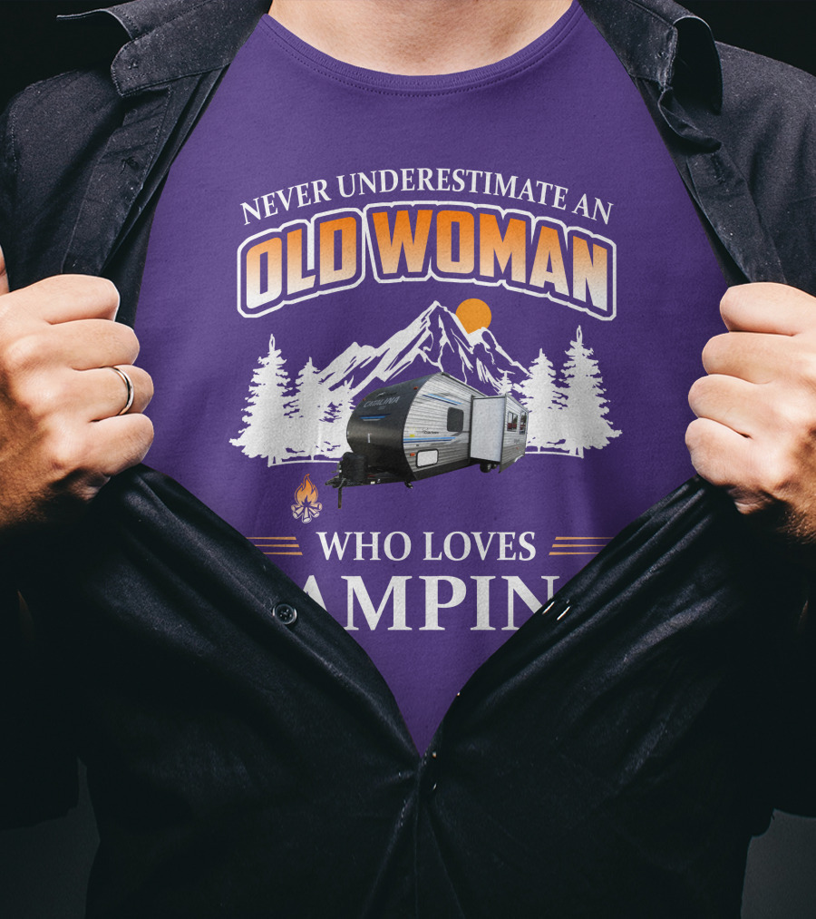 Never Underestimate An Old Woman Who Loves Camping Coachmen Catalina Travel Trailer T-Shirt