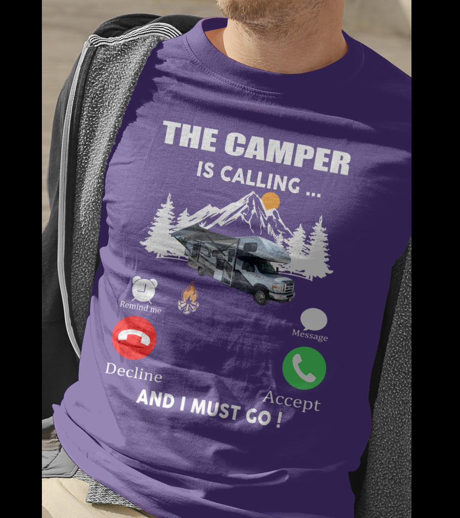 The Camper Is Calling And I Must Go Class C Motorhome Adventure T-Shirt