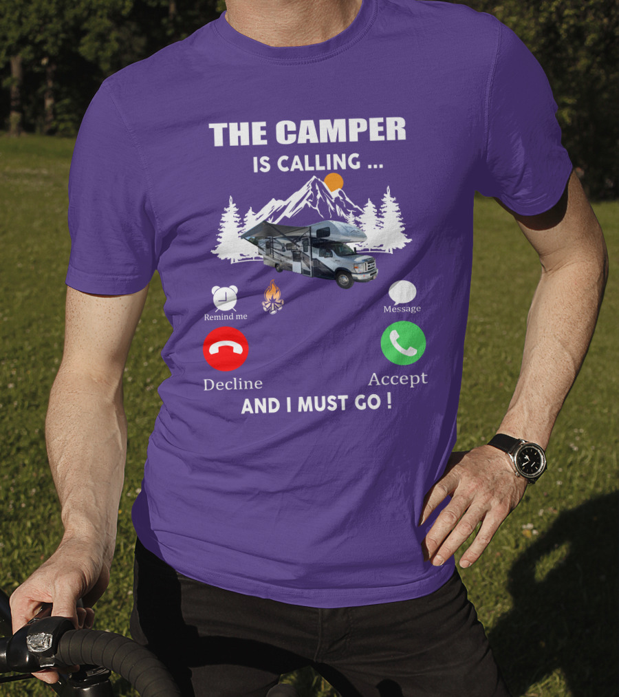 The Camper Is Calling And I Must Go Class C Motorhome Adventure T-Shirt