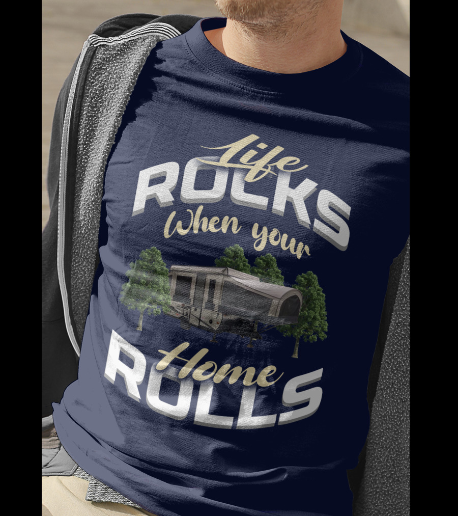 Life Rocks When Your Home Rolls Jayco PopUp T-Shirt