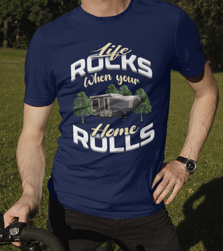 Life Rocks When Your Home Rolls Jayco PopUp T-Shirt