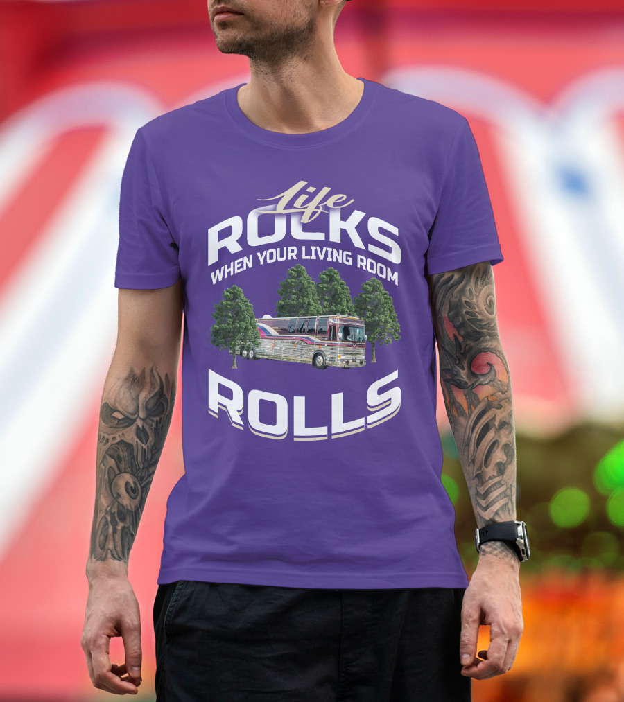 Life Rocks When Your Living Room Rolls Prevost Community T-Shirt