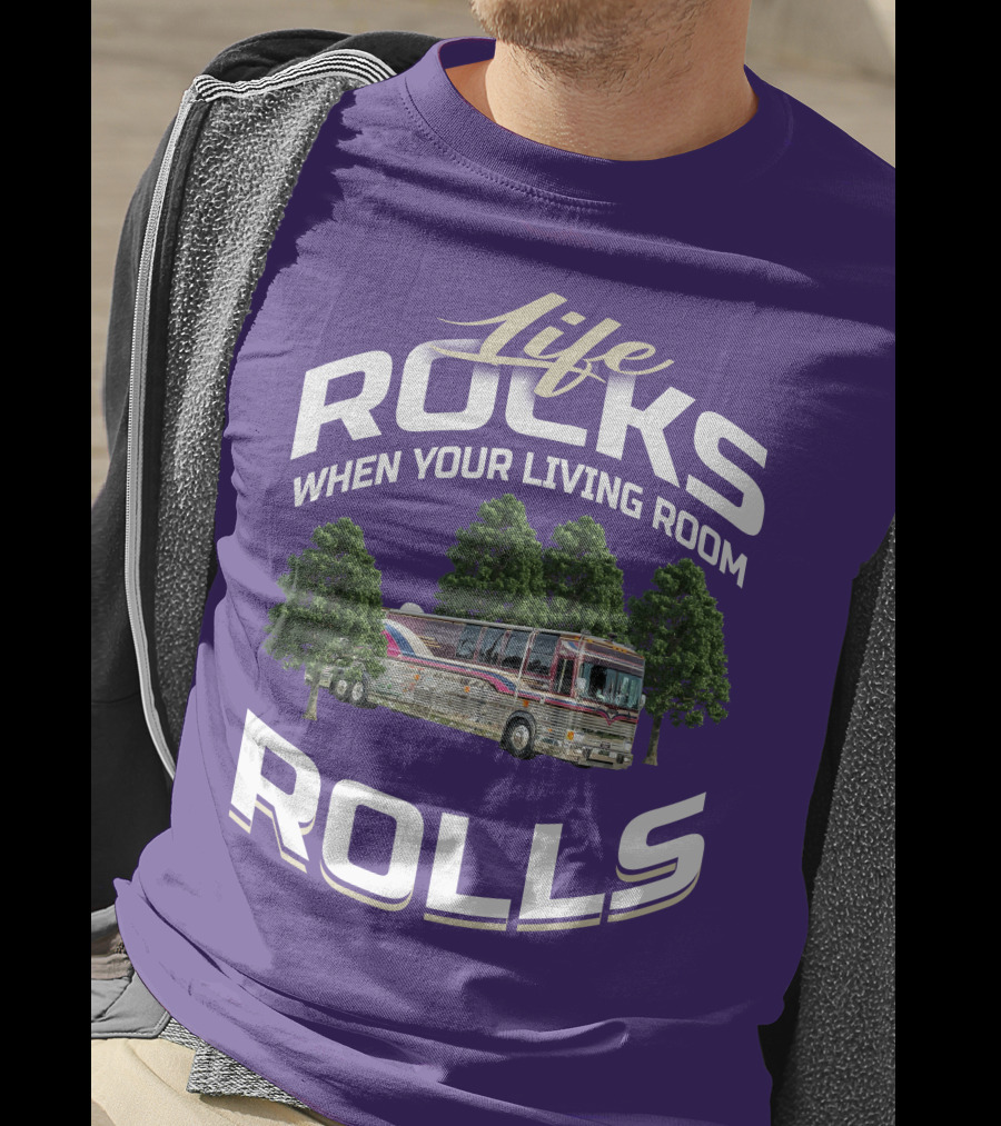 Life Rocks When Your Living Room Rolls Prevost Community T-Shirt