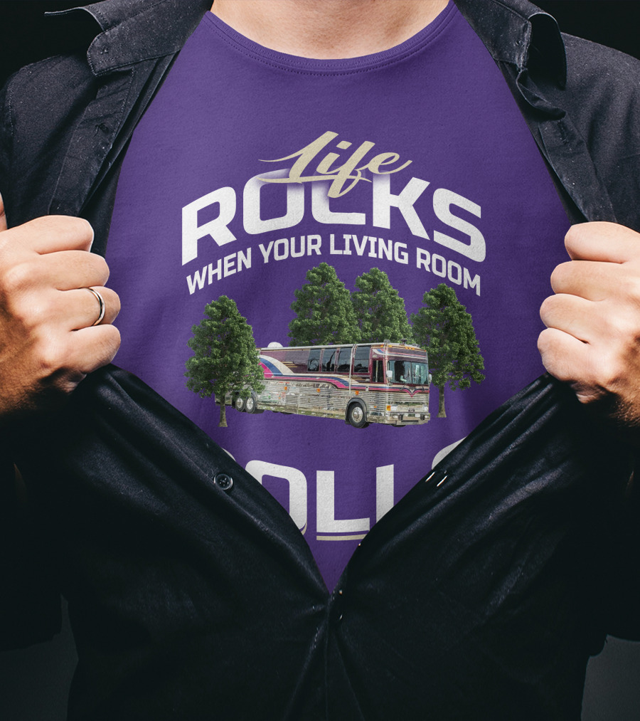 Life Rocks When Your Living Room Rolls Prevost Community T-Shirt