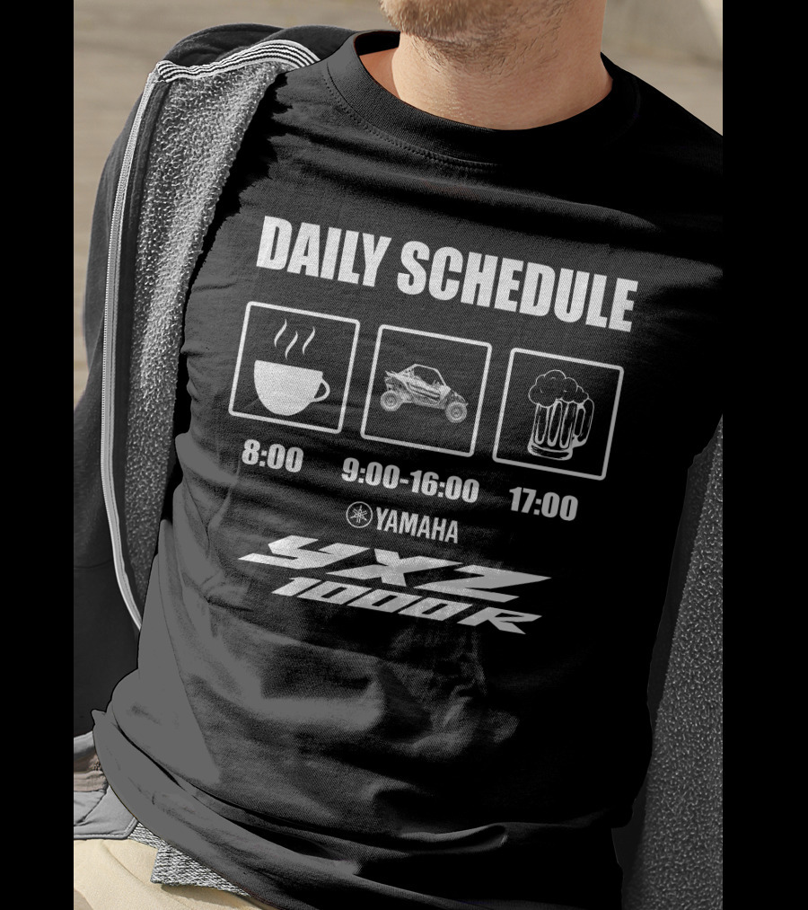 Daily Schedule Yamaha Yxz 1000R Coffee Off-Road Beer T-Shirt