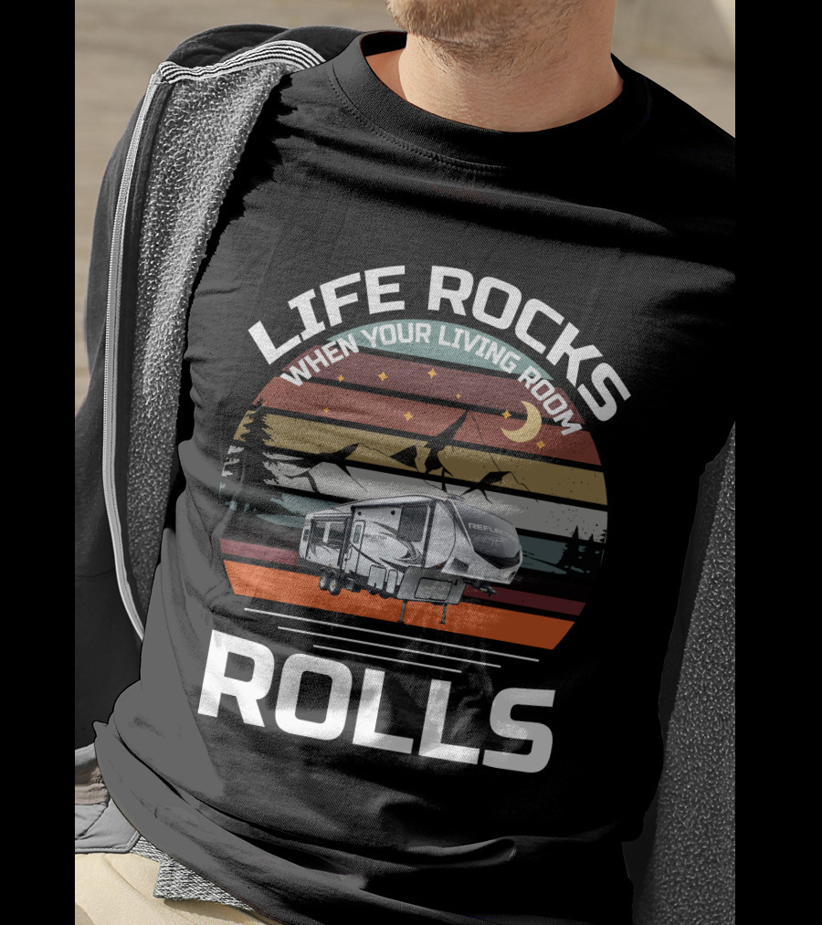 Life Rocks When Your Living Room Rolls Reflection Rv Night Mountain Scene T-Shirt