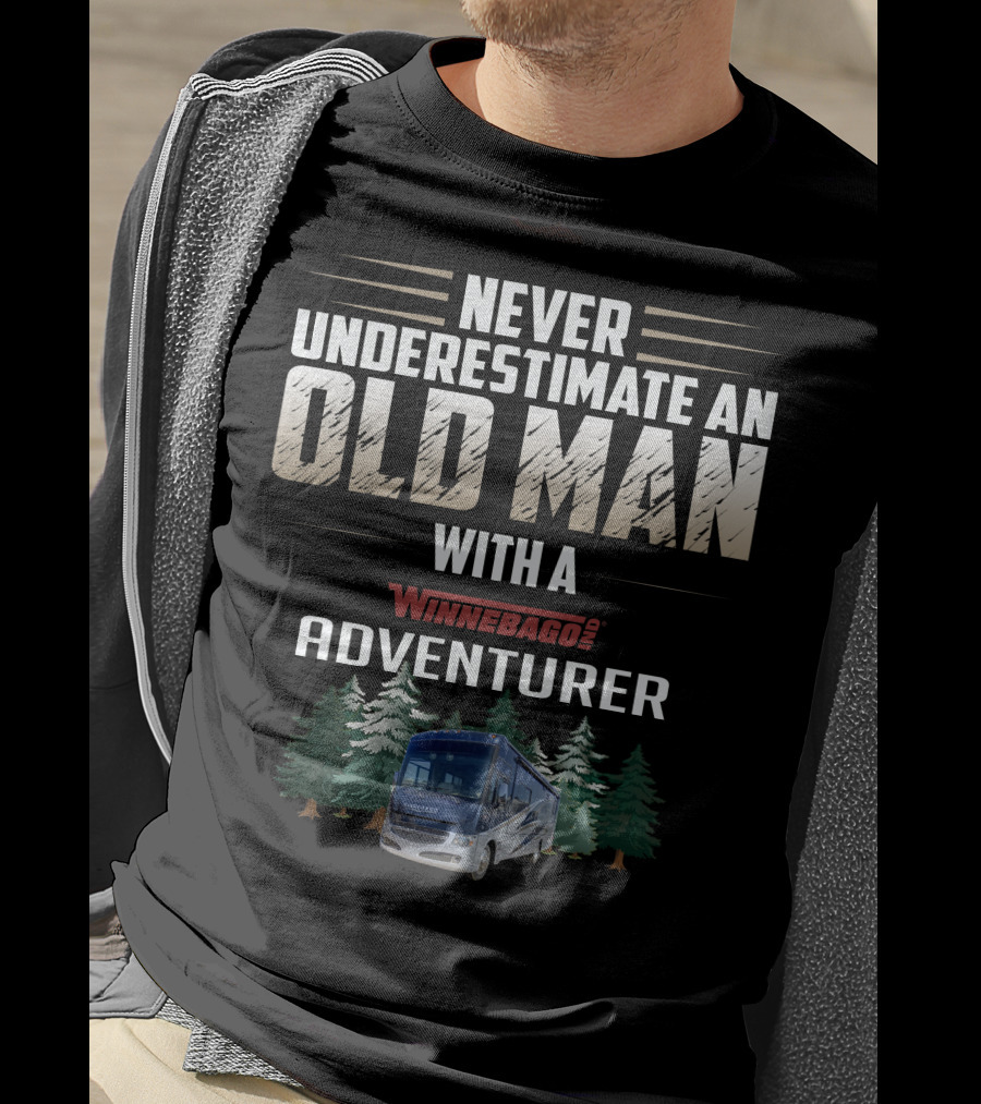 Never Underestimate An Old Man With A Winnebago Adventurer T-Shirt