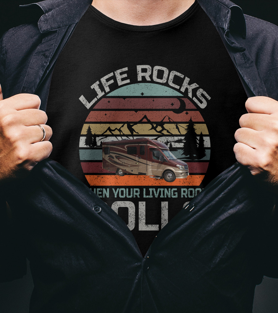 Life Rocks When Your Living Room Rolls Vienna Rv T-Shirt