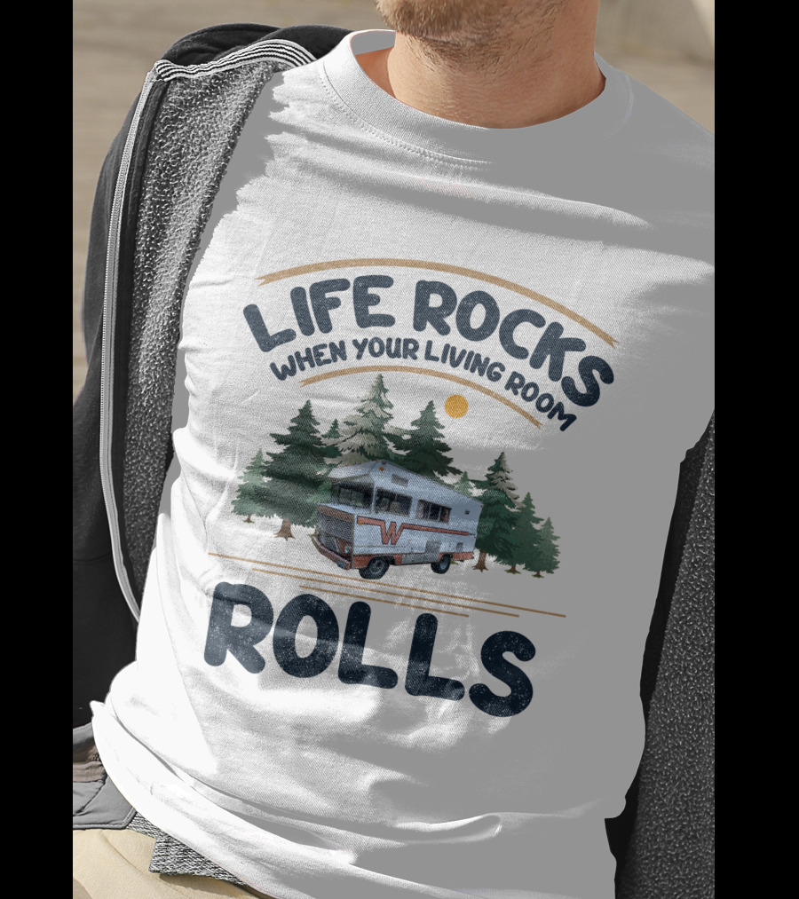 Life Rocks When Your Living Room Rolls Classic Winnebagos And Vintage T-Shirt