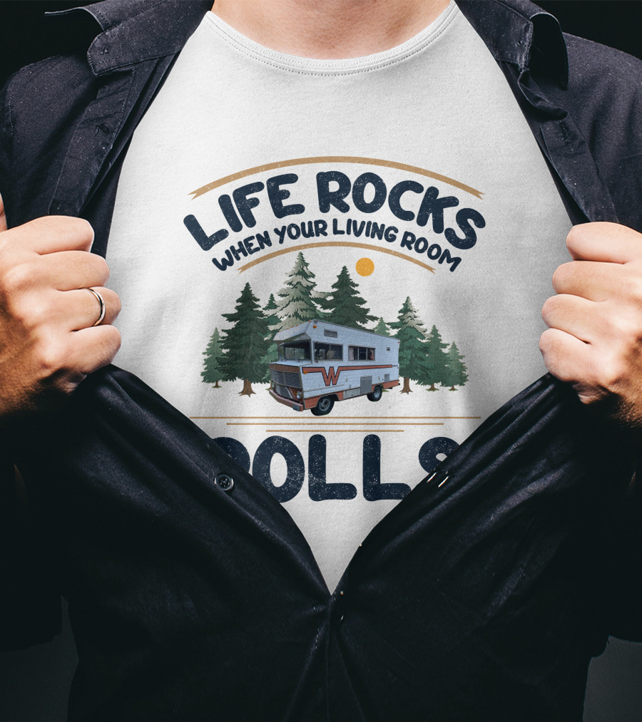 Life Rocks When Your Living Room Rolls Classic Winnebagos And Vintage T-Shirt
