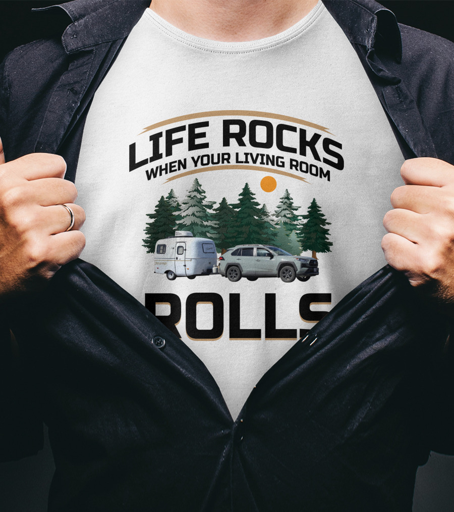 Life Rocks When Your Living Room Rolls Scamp Rv Car Camping Forest T-Shirt