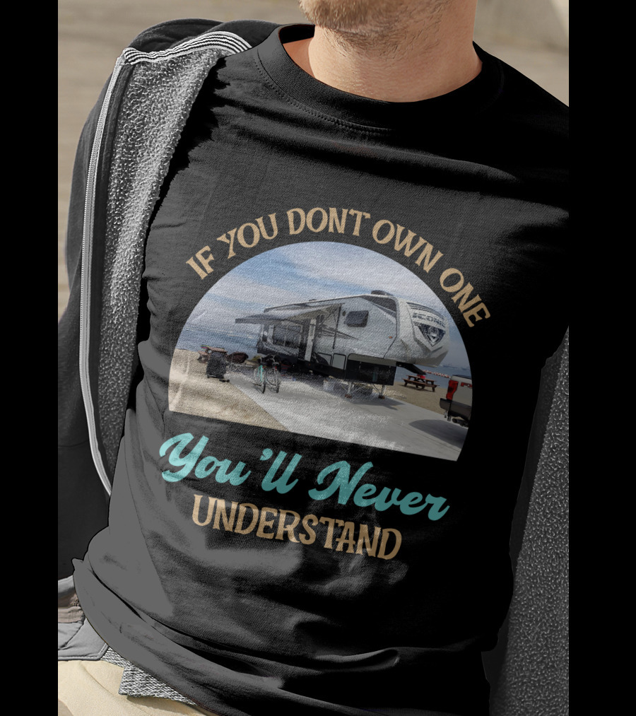 Eclipse Toy Haulers If You Don't Own One You'll Never Understand T-Shirt