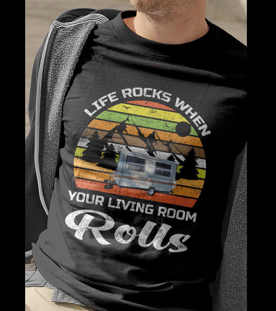 Life Rocks When Your Living Room Rolls Vintage Camping Scenic Caravan T-Shirt