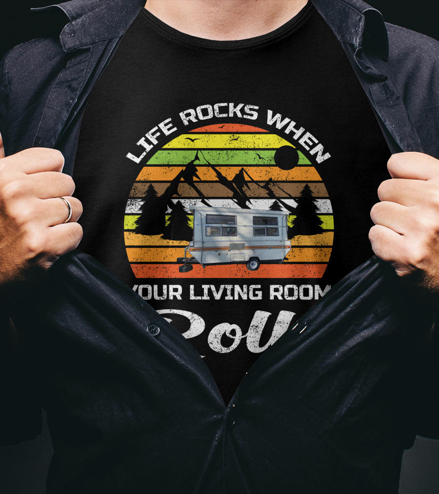 Life Rocks When Your Living Room Rolls Vintage Camping Scenic Caravan T-Shirt