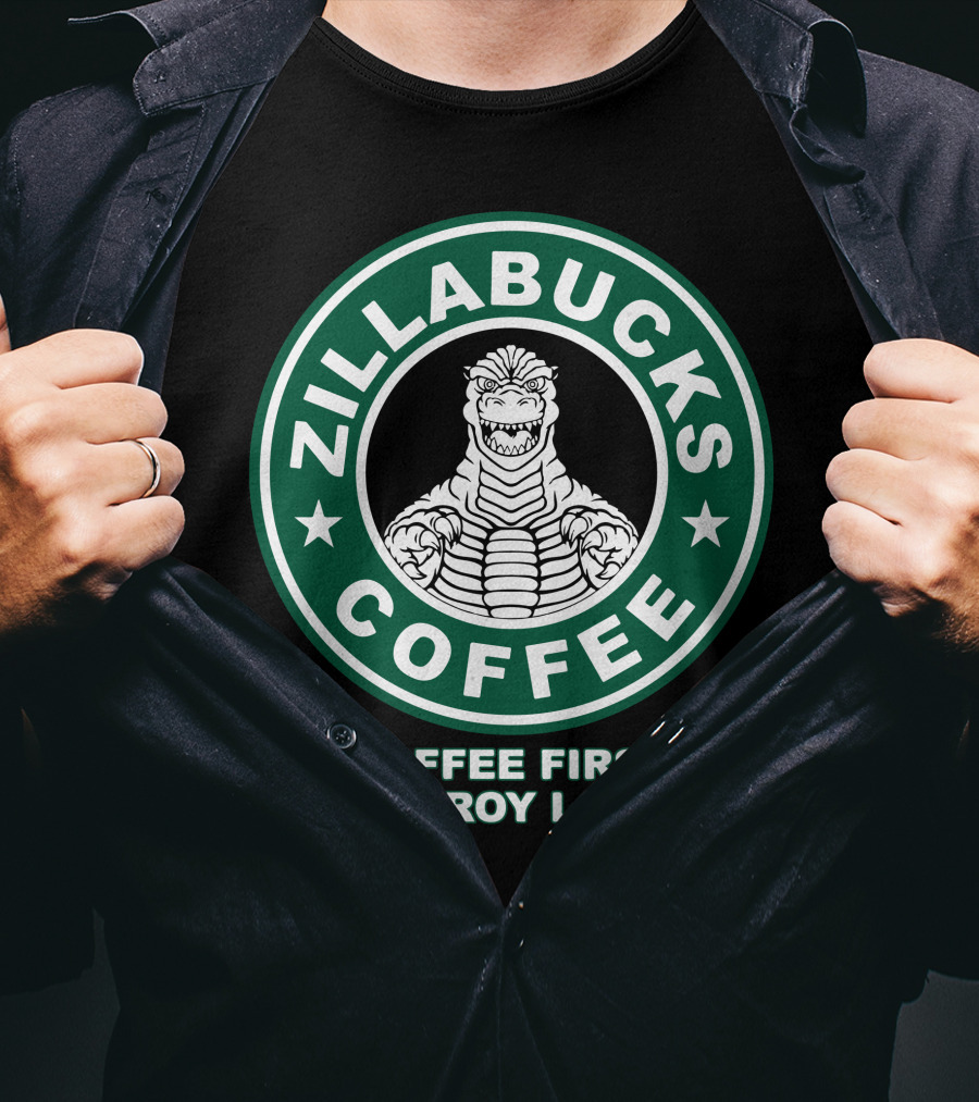 Zillabucks Coffee First Destroy Later T-Shirt