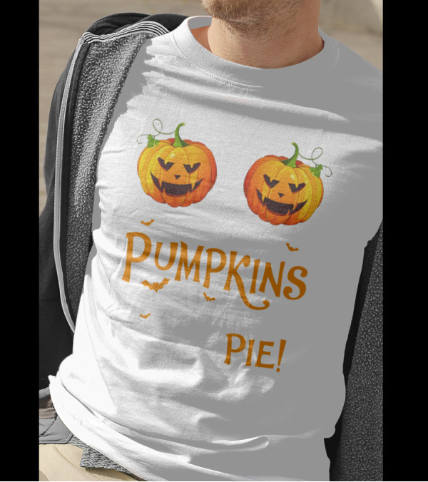 Pumpkins You Should See My Pie With Halloween Jack-O'-Lanterns And Bats T-Shirt