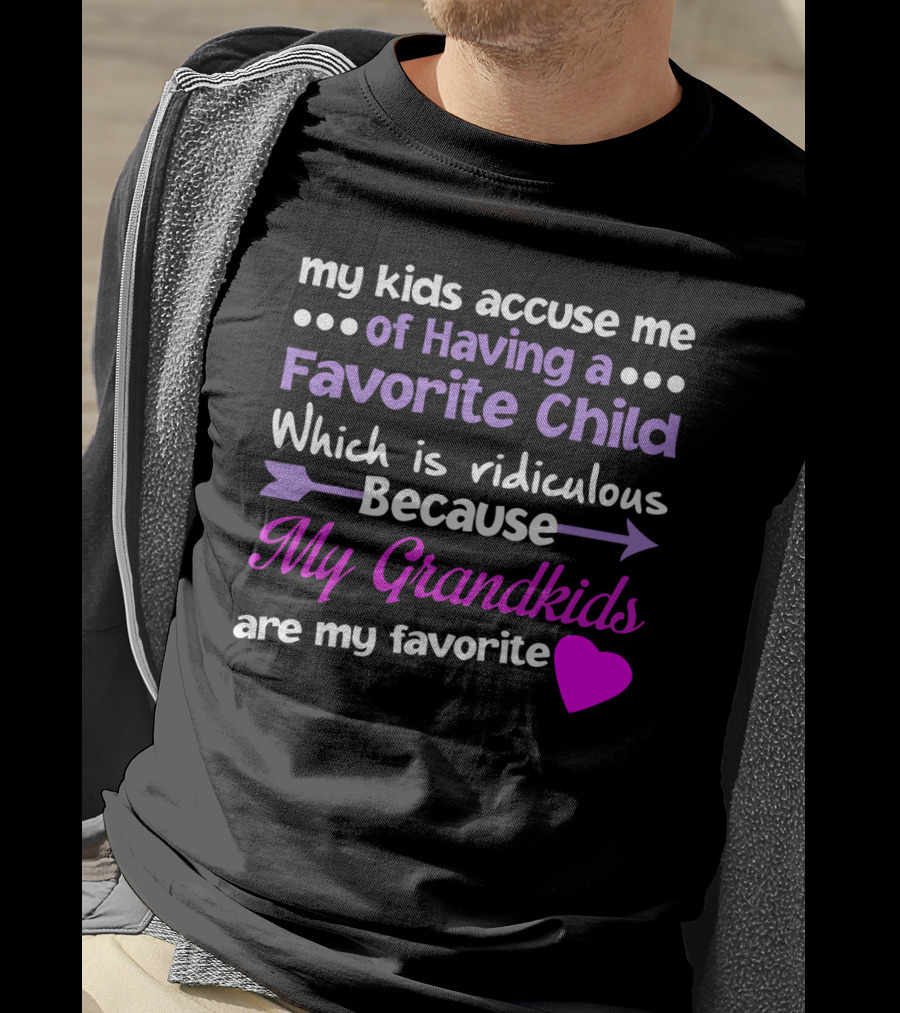 My Kids Accuse Me Of Having A Favorite Child My Grandkids With Heart And Arrows T-Shirt