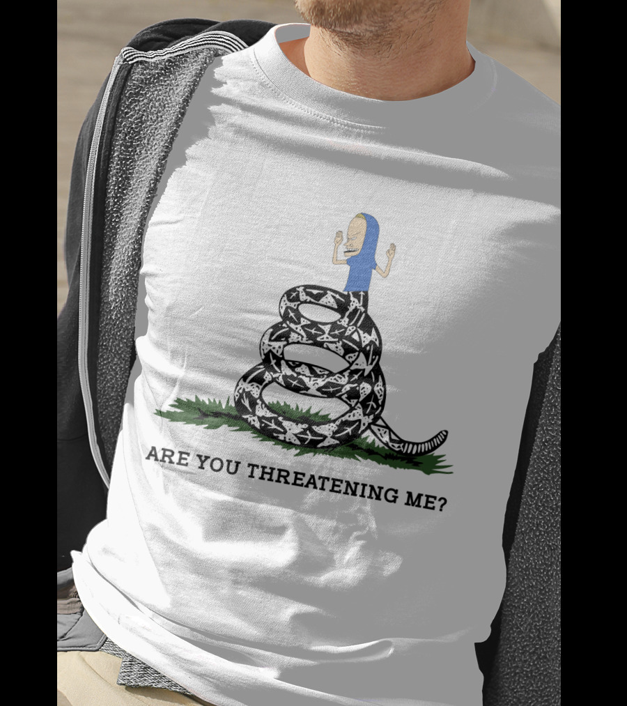 Gadsden Flag Parody Are You Threatening Me Beavis On Coiled Snake T-Shirt